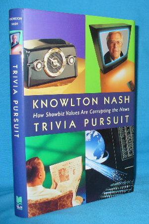 Seller image for Trivia Pursuit: How Showbiz Values are Corrupting the News for sale by Alhambra Books