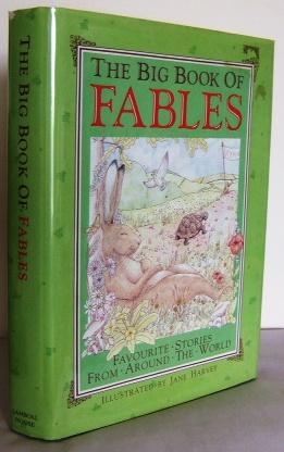 Immagine del venditore per The Big Book of fables : favourite stories from around the World venduto da Mad Hatter Books