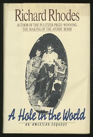 Image du vendeur pour A Hole in the World: An American Boyhood mis en vente par Between the Covers-Rare Books, Inc. ABAA