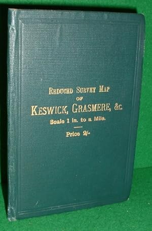 REDUCED SURVEY MAP OF KESWICK, GRASMERE, ETC.