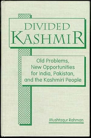 Seller image for Divided Kashmir: Old Problems, New Opportunities for India, Pakistan, and the Kashmiri People for sale by Bookmarc's