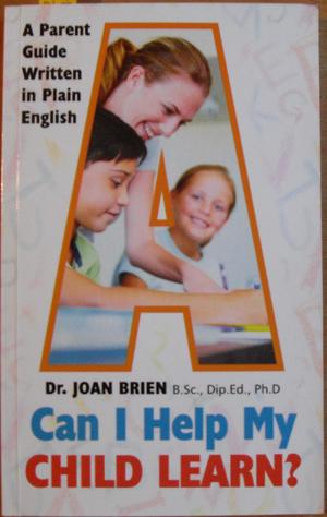 Can I Help My Child Learn? A Parent Guide Written in Plain English