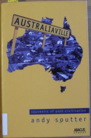 Australiaville: Souvenirs of Post-Civilisation