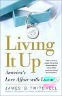 Seller image for Living It Up : America's Love Affair with Luxury for sale by Infinity Books Japan