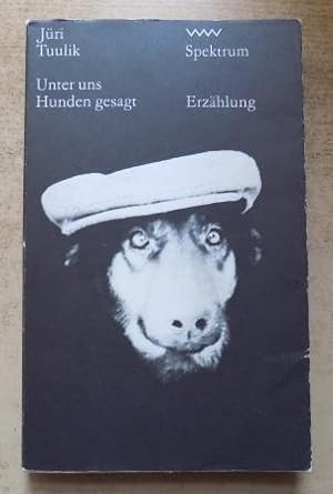 Seller image for Unter uns Hunden gesagt. for sale by Antiquariat BcherParadies