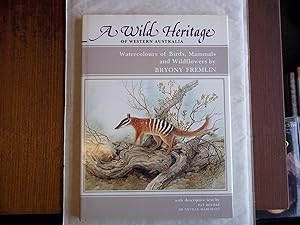 Seller image for Wild Heritage of Western Australia Watercolours of Birds, Mammals and Wildflowers for sale by Carmarthenshire Rare Books