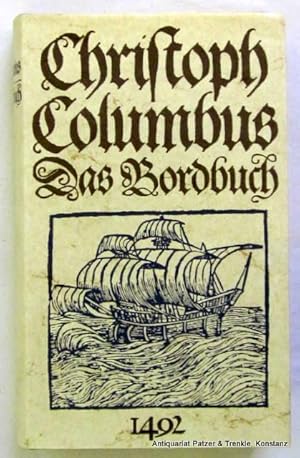 Das Bordbuch von 1492 und andere Aufzeichnungen über Leben und Fahrten des Entdeckers der Neuen W...