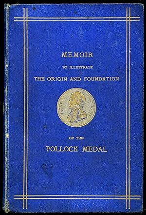 Seller image for Memoir, Extracted and Compiled From Various Sources, To Illustrate the Origin and Foundation of the Pollock Medal for sale by Little Stour Books PBFA Member