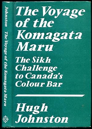 Bild des Verkufers fr The Voyage of the Komagata Maru; The Sikh Challenge to Canada's Colour Bar zum Verkauf von Little Stour Books PBFA Member