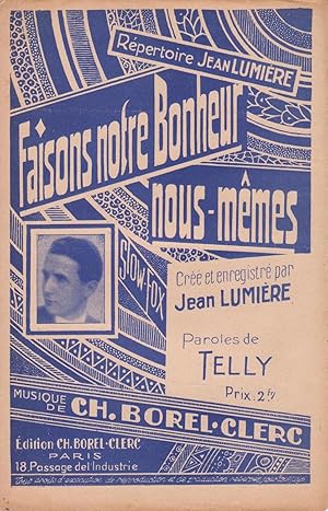 Seller image for Partition de "Faisons notre bonheur nous-mmes", slow chant cr par Jean Lumire for sale by Bouquinerie "Rue du Bac"