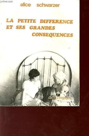 Bild des Verkufers fr LA PETITE DIFFERENCE ET SES GRANDES CONSEQUENCES. zum Verkauf von Le-Livre