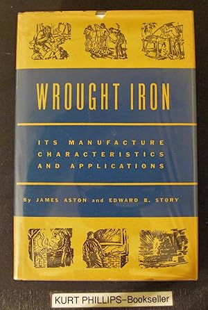 Seller image for Wrought Iron Its Manufacture Characteristics and Applications for sale by Kurtis A Phillips Bookseller
