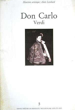 Imagen del vendedor de DON CARLO de VERDI. GRAND THETRE DE BORDEAUX OCTOBRE 1991. ALAIN LOMBARD (DIRECTION ARTISTIQUE). DRAME LYRIQUE EN 4 ACTES. a la venta por Le-Livre