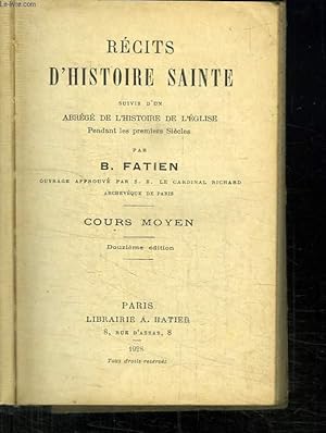 Seller image for RECITS D HISTOIRE SAINTE SUIVIS D UN ABREGE DE L HISTOIRE DE L EGLISE. PENDANT LES PREMIERS SIECLES. COURS MOYEN. for sale by Le-Livre