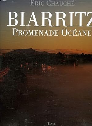 Bild des Verkufers fr BIARRITZ. PROMENADE OCEANE. TEXTE EN FRANCAIS, ANGLAIS, ESPAGNOL. zum Verkauf von Le-Livre