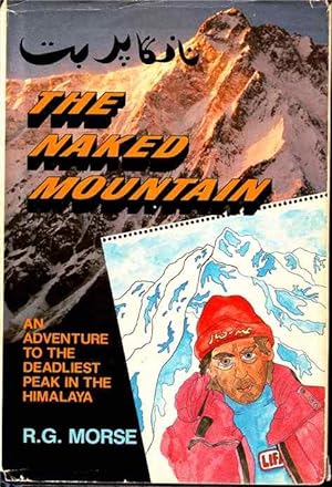 Seller image for The Naked Mountain. An Adventure to the Deadliest Peak in the Himalaya for sale by Joy Norfolk, Deez Books