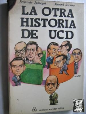 Seller image for LA OTRA HISTORIA DE UCD for sale by Librera Maestro Gozalbo