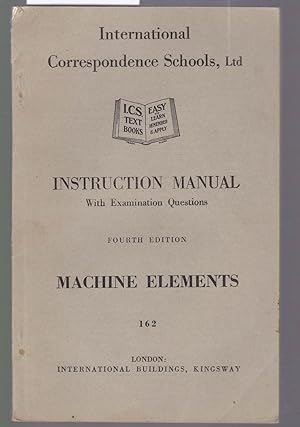 Machine Elements : Instruction Manual with Examination Questions : Book No. 162