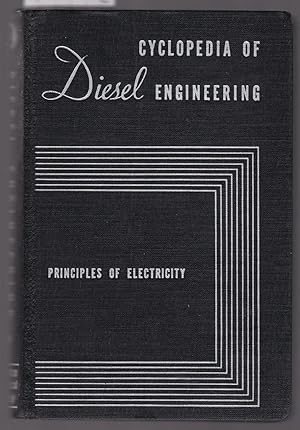 Cyclopedia of Diesel Engineering : Vol.2 : Principles of Electricity