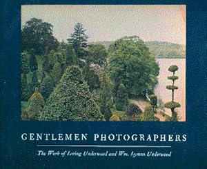 Imagen del vendedor de Gentlemen Photographers: The Work of Loring Underwood and Wm. Lyman Underwood a la venta por LEFT COAST BOOKS