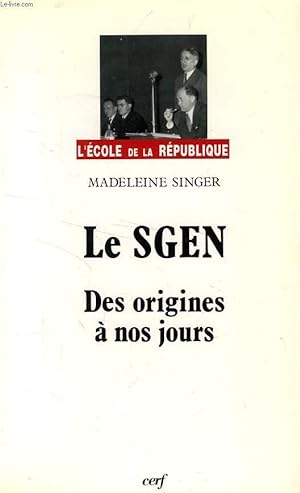 Imagen del vendedor de LE SGEN, DES ORIGINES A NOS JOURS (1937-1986) a la venta por Le-Livre