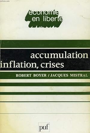 Bild des Verkufers fr ACCUMULATION, INFLATION, CRISES zum Verkauf von Le-Livre