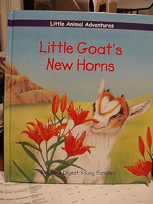 Seller image for Little Goat's New Horns (Little Animal Adventures ) for sale by Carol's Cache