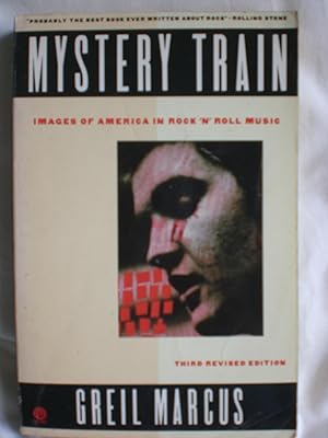 Mystery Train : Images of America in Rock 'n' Roll Music