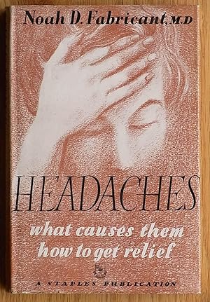 Bild des Verk�ufers f�r HEADACHES: what causes them-how to get relief zum Verkauf von Books at yeomanthefirst
