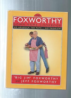 Bild des Verkufers fr FOX WORTHY DOWN-HOME COOKBOOK : No Arugula, No Pate.No Problem! zum Verkauf von ODDS & ENDS BOOKS