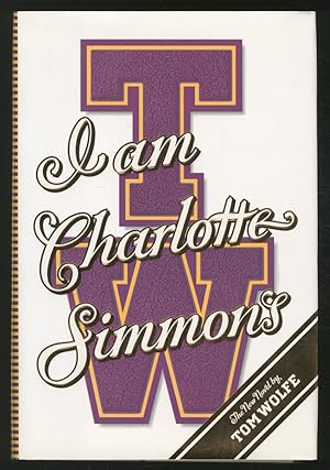 Bild des Verkufers fr I am Charlotte Simmons zum Verkauf von Between the Covers-Rare Books, Inc. ABAA