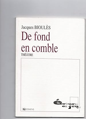 DE FOND EN COMBLE. Théâtre.