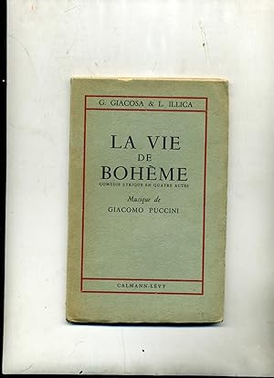 LA VIE DE BOHÈME. Comédie lyrique en quatre actes, d'après TH. Barrière et H. Murger . Musique de...