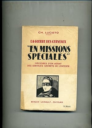 LA GUERRE DES CERVEAUX . " EN MISSIONS SPECIALES." Mémoires d'un agent des services secrets de l'...