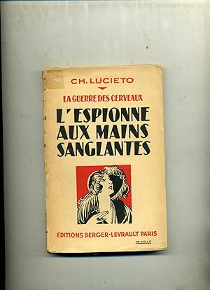 LA GUERRE DES CERVEAUX .L'ESPIONNE AUX MAINS SANGLANTES. Avec 26 illustrations.