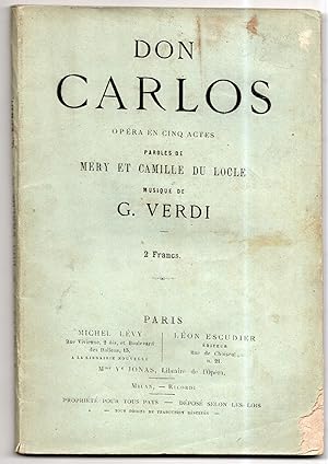 DON CARLOS. Opéra en 5 actes. Musique de G. Verdi.