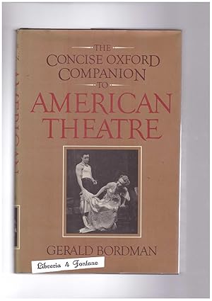 Seller image for The Concise Oxford Companion to American Theatre for sale by Libreria IV Fontane S.a.S