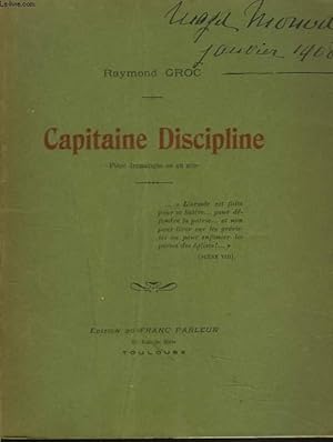 Seller image for CAPITAINE DISCIPLINE. POEME DRAMATIQUE EN UN ACTE. for sale by Le-Livre