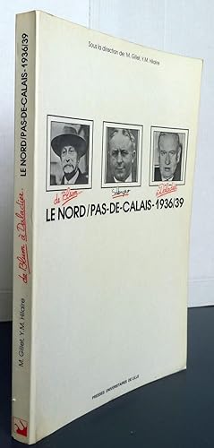 DE BLUM A DALADIER : Le Nord-Pas-De-Calais 1936-1939