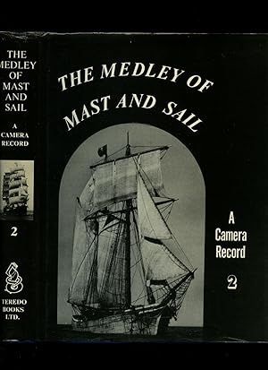 Seller image for The Medley of Mast and Sail II; A Camera Record 2 for sale by Little Stour Books PBFA Member