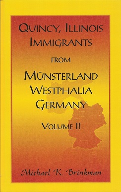 Quincy, Illinois, Immigrants from Musterland, Westphalia, Germany Volume II
