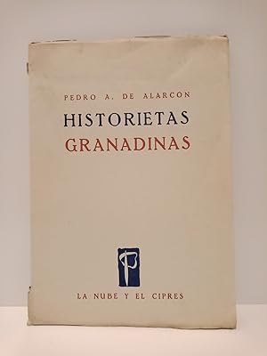 Historietas Granadinas / Selección, estudio y notas de Andrés Soria Ortega