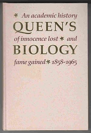 Immagine del venditore per Queen's Biology An Academic History of Innocence Lost and Fame Gained 1858-1965 venduto da Riverwash Books (IOBA)