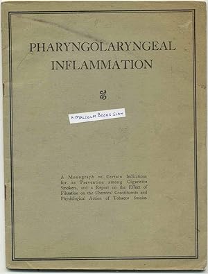 Pharyngolaryngeal Inflammation , a Monograph on Certain Indications for Its Prevention Among Ciga...