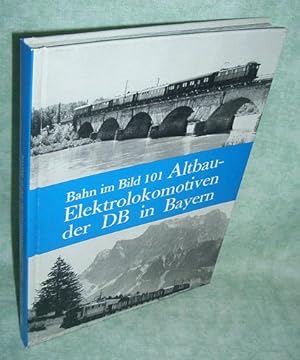 Seller image for Altbau - Elektrolokomotiven der DB in Bayern. for sale by Antiquariat  Lwenstein