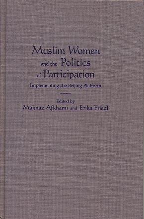 Immagine del venditore per MUSLIM WOMEN AND THE POLITICS OF PARTICIPATION: Implementing the Beijing Platform venduto da By The Way Books