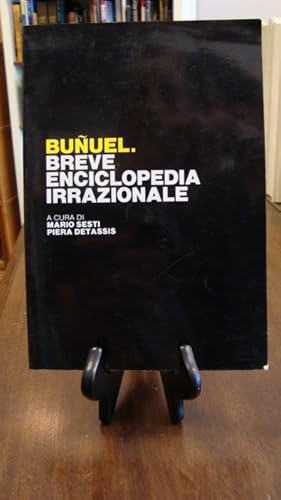 Seller image for BUNUEL: BREVE ENCICLOPEDIA IRRAZIONALE; for sale by Counterpoint Records & Books