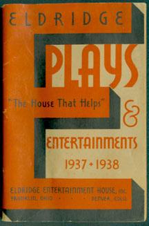Eldridge "The House That Helps": Plays & Entertainments 1937 + 1938