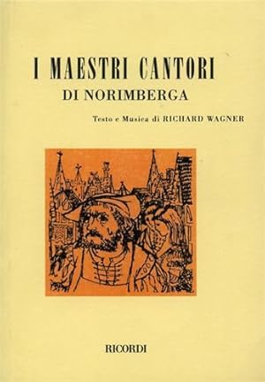 Imagen del vendedor de I maestri cantori di Norimberga. a la venta por FIRENZELIBRI SRL