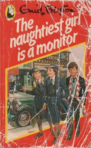 Seller image for THE NAUGHTIEST GIRL IS A MONITOR for sale by Black Stump Books And Collectables